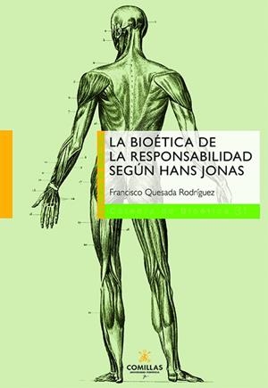 BIOÉTICA DE LA RESPONSABILIDAD SEGÚN HANS JONAS, LA | 9788484687580 | QUESADA RODRÍGUEZ, FRANCISCO
