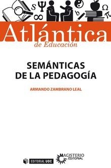 SEMÁNTICAS DE LA PEDAGOGÍA | 9788491169536 | ZAMBRANO LEAL, ARMANDO