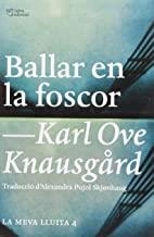 BALLAR EN LA FOSCOR | 9788494508523 | KNAUSGARD, KARL OVE / PUJOL SKJÖNHAUG, ALEXAND