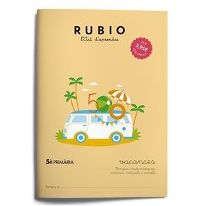 RUBIO. L'ART D'APRENDRE - VACANCES 5 PRIMÀRIA | 9788415971962 | VARIOS AUTORES