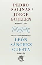 EPISTOLARIO CON LEÓN SÁNCHEZ CUESTA | 9788493998882 | GUILLÉN, J. / SALINAS, P.