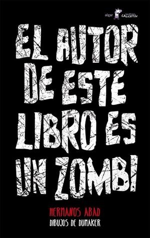 AUTOR DE ESTE LIBRO ES UN ZOMBI, EL | 9788498458145 | HERMANOS ABAD
