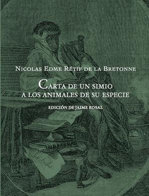 CARTAS DE UN SIMIO A LOS ANIMALES DE SU ESPECIE | 9788494416651 | RETIF DE LA BRETONNE,  N.