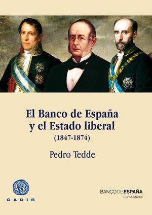 BANCO DE ESPAÑA Y EL ESTADO LIBERAL (1847-1874) | 9788494363283 | TEDDE, PEDRO