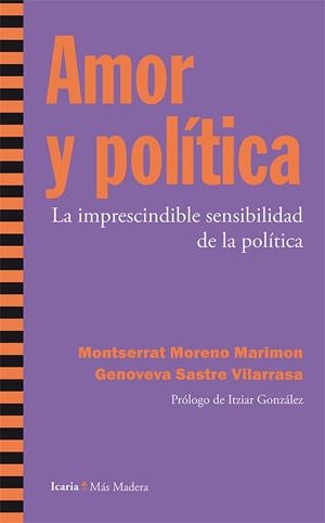 AMOR Y POLÍTICA | 9788498886696 | MORENO MARIMON, MONTSERRAT / SASTRE VILARRASA, GENOVEVA