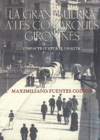 GRAN GUERRA A LES COMARQUES GIRONINES, LA | 9788415808312 | FUENTES CODERA, MAXIMILIANO