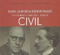 QUAN LA MÚSICA ESDEVÉ PASSIÓ. ELS GERMANS FRANCESC I JOSEPH CIVIL | 9788415808404 | BRUGUÉS I AGUSTÍ, LLUÍS / VARÉS I DE BATLLE, ALBINA