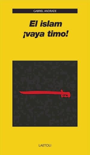 ISLAM ¡VAYA TIMO!, EL | 9788492422920 | ANDRADE, GABRIEL