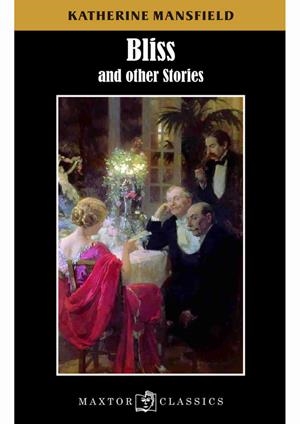 BLISS, AND OTHER STORIES | 9788490019306 | MANSFIELD, KATHERINE
