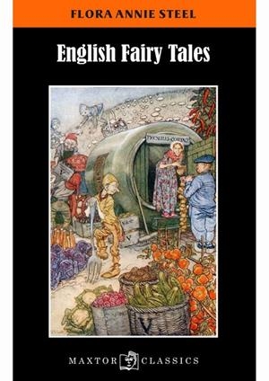 ENGLISH FAIRY TALES -RETOLD BY FLORA ANNIE STEEL- | 9788490019405 | STEEL, FLORA ANNIE