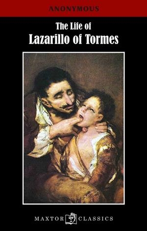 LIFE OF LAZARILLO OF TORMES, THE | 9788490019498 | ANONYMOUS