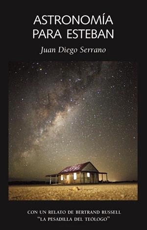 ASTRONOMIA PARA ESTEBAN | 9788492422944 | SERRANO, JUAN DIEGO