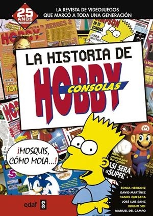 MOSQUIS, COMO MOLA! LA HISTORIA DE HOBBY CONSOLAS | 9788441436909 | HERRANZ, SONIA/MARTÍNEZ, DAVID/QUESADA, DANIEL/DEL CAMPO, MANUEL/SOL, BRUNO