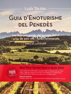 GUIA D'ENOTURISME DEL PENEDÈS | 9788460850175 | TOLOSA PLANET, LLUÍS