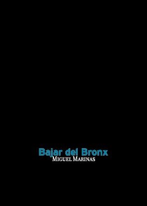 BAJAR DEL BRONX | 9788494440168 | MARINAS, MIGUEL