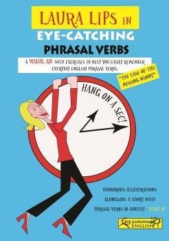 LAURA LIPS IN EYE-CATCHING PHRASAL VERBS B1 - Nº1 | 9788494535437 | CHIDGEY, PAUL / LASALA, CLARA
