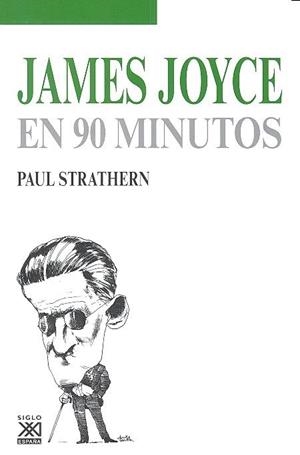 JAMES JOYCE EN 90 MINUTOS | 9788432318375 | STRATHERN, PAUL