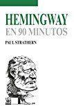 HEMINGWAY EN 90 MINUTOS | 9788432318498 | STRATHERN, PAUL