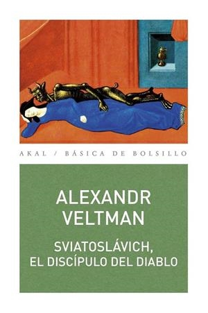 SVIATOSLÁVICH, EL DISCÍPULO DEL DIABLO | 9788446043768 | VELTMAN, ALEXANDR