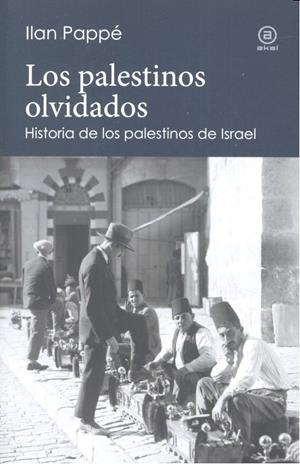 PALESTINOS OLVIDADOS, LOS | 9788446043997 | PAPPE, ILAN