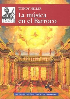 MÚSICA EN EL BARROCO, LA | 9788446044673 | HELLER, WENDY