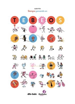 SIEMPRE PENSANDO EN TEBEOS | 9788416507795 | FITO, ALEX