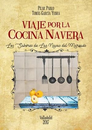VIAJE POR LA COCINA NAVERA | 9788490015537 | PABLO BARBERO, PILAR