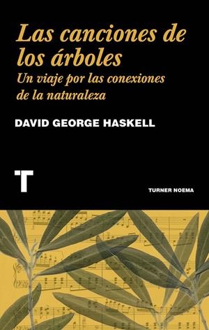 CANCIONES DE LOS ÁRBOLES, LAS | 9788416714230 | HASKELL, DAVID GEORGE
