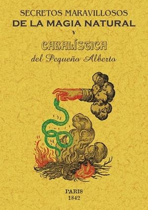 SECRETOS MARAVILLOSOS DE LA MAGIA NATURAL Y CABALÍSTICA. | 9788490015636 | PEQUEÑO ALBERTO