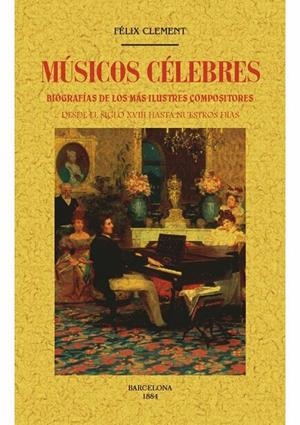 MÚSICOS CÉLEBRES. | 9788490015650 | CLEMENT, FELIX