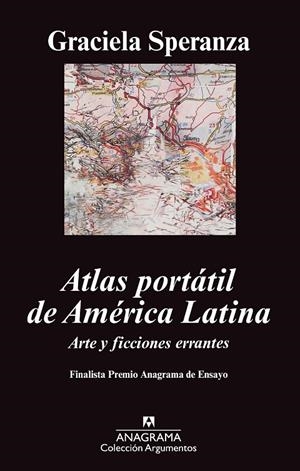 ATLAS PORTÁTIL DE AMÉRICA LATINA. ARTE Y FICCIONES ERRANTES | 9788433963420 | SPERANZA, GRACIELA