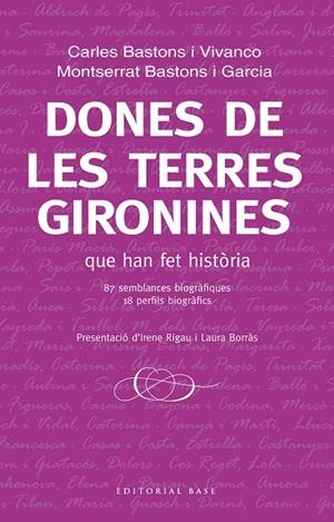 DONES GIRONINES QUE HAN FET HISTÒRIA | 9788417183271 | BASTONS, CARLES / BASTONS, MONTSERRAT