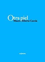 OTRA PIEL | 9788494440137 | ALBERTO GARCÍA, MAURO