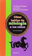 CÓMO HABLAR DE MITOLOGÍA A LOS NIÑOS | 9788416254101 | IGERABIDE SARASOLA, JUAN KRUZ