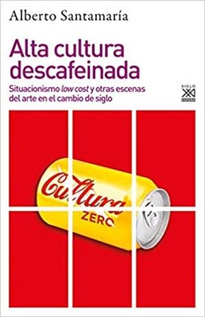 ALTA CULTURA DESCAFEINADA | 9788432319396 | SANTAMARÍA, ALBERTO