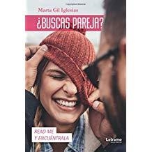 ¿BUSCAS PAREJA? READ ME Y ENCUÉNTRALA | 9788417542467 | GIL IGLESIAS, MARTA