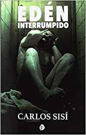 EDEN INTERRUMPIDO | 9788494870897 | SISÍ, CARLOS