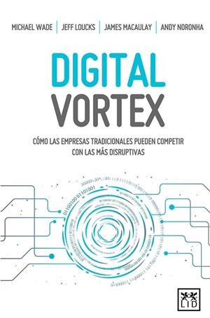 DIGITAL WORTEX | 9788417277284 | LOUCKS, JEFF / MACAULAY, JAMES / NORONHA, ANDY / WADE, MICHAEL