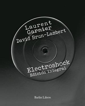 ELECTROSHOCK | 9788494668388 | GARNIER LAURENT