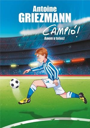 ANEM A TOTES | 9788417424282 | GRIEZMANN, ANTOINE