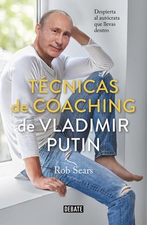 TECNICAS DE COACHING DE VLADIMIR PUTIN | 9788499929040 | SEARS, ROBERT