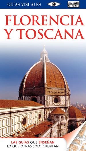 FLORENCIA Y TOSCANA : GUÍAS VISUALES [2011] | 9788403510265 | DIVERSOS AUTORS