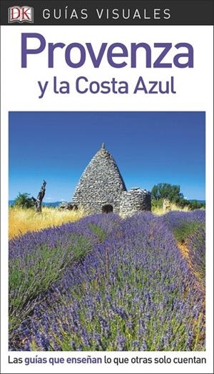 PROVENZA Y COSTA AZUL : GUÍAS VISUALES [2018] | 9780241336557 | VARIOS AUTORES