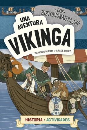 HISTORIONAUTAS, LOS. UNA AVENTURA VIKINGA | 9788424663797 | DURKIN, FRANCES / COOKE, GRACE