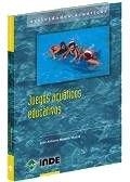 JUEGOS ACUATICOS EDUCATIVOS (2ªED) | 9788497292719 | MORENO MURCIA, JUAN ANTONIO