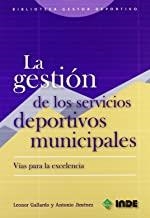GESTION DE LOS SERVICIOS DEPORTIVOS MUNICIPALES | 9788497290524 | GALLARDO, LEONOR / JIMENEZ, ANTONIO