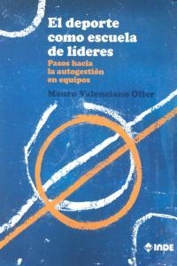 DEPORTE COMO ESCUELA DE LIDERES, EL | 9788497293181 | VALENCIANO OLLER, MAURO