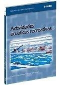 ACTIVIDADES ACUATICAS RECREATIVAS | 9788495114358 | GONZALEZ / SEBATIANI