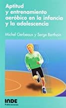 APTITUD Y ENTRENAMIENTO AEROBICO EN LA INFANCIA Y ADOLESCENCIA | 9788495114631 | GERBEAUX, MICHEL / BERTHOIN, SERGE