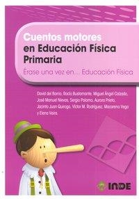 CUENTOS MOTORES EN EDUCACION FISICA PRIMARIA | 9788497292696 | DEL BARRIO, DAVID /  BUSTAMANTE, ROCIO